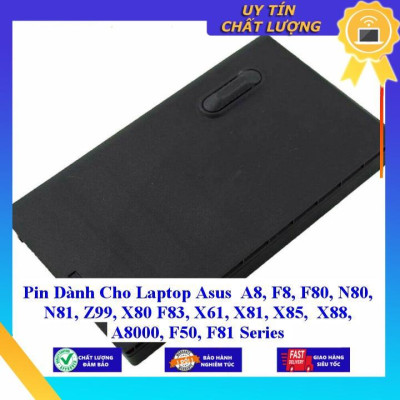 Pin dùng cho Laptop Asus A8 F8 F80 N80 N81 Z99 X80 F83 X61 X81 X85 X88 A8000 F50 F81 Series - Hàng Nhập Khẩu  MIBAT221