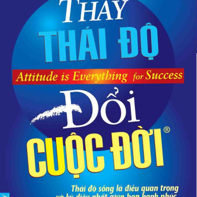 Combo Sách Thay Thái Độ Đổi Cuộc Đời - Tập 1 + Tập 2 + Tập 3 (Bộ 3 Cuốn)
