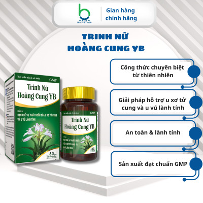 Viên Uống TRINH NỮ HOÀNG CUNG YB Hỗ Trợ Phụ Nữ Bị U Xơ Tử Cung và U Vú Lành Tính - Lọ 60 viên