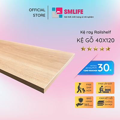 Kệ gỗ SMLIFE Railshelf 40x120cm - Phụ Kiện Thành Phần Để Lắp Hệ Kệ Ray Tường Railshelf