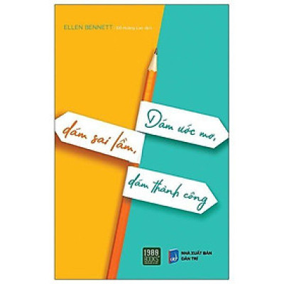 Sách - Dám Ước Mơ, Dám Sai Lầm, Dám Thành Công