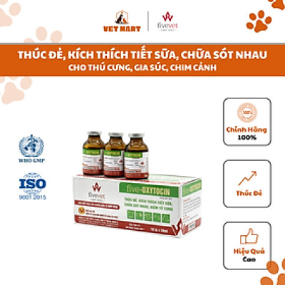 Five-Oxytocin - Thúc đẻ, kích thích tiết sữa, chữa sót nhau, viêm tử cung cho chó mèo, gia súc