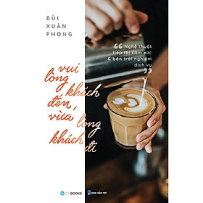 Sách - Vui Lòng Khách Đến, Vừa Lòng Khách Đi