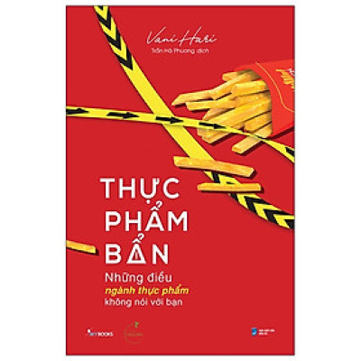 Sách AZ - Thực Phẩm Bẩn - Những Điều Ngành Thực Phẩm Không Nói Với Bạn