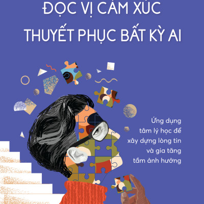 Đọc Vị Cảm Xúc Thuyết Phục Bất Kỳ Ai