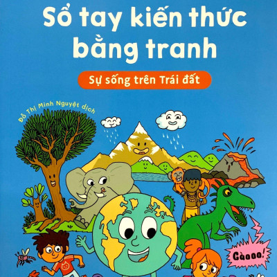 Sách - Sổ Tay Kiến Thức Bằng Tranh - Sự Sống Trên Trái Đất
