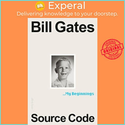 Sách - Source Code : My Beginnings by Bill Gates (UK edition, null)