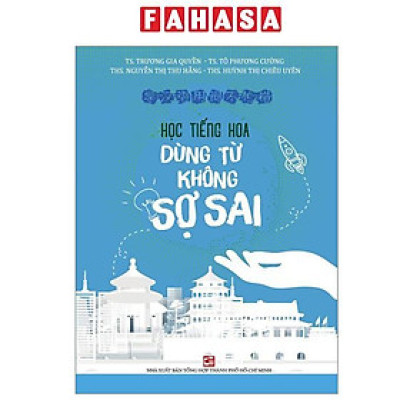 Sách - Học Tiếng Hoa Dùng Từ Không Sợ Sai