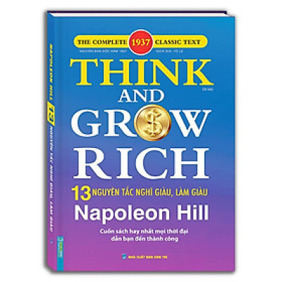 Sách - Think And Grow Rich - Naponeon Hill 13 Nguyên Tắc Nghĩ Giàu Và Làm Giàu - Bìa Cứng - Minh Thắng