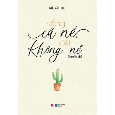 Sống Cả Nể Đời Không Nể