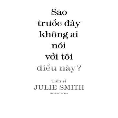 Bộ Công Cụ Để Đối Mặt Với Cuộc Sống - Sao Trước Đây Không Ai Nói Với Tôi Điều Này?