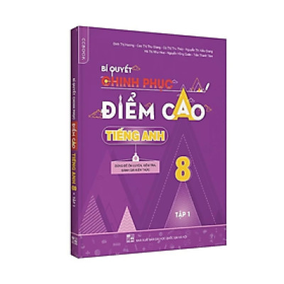 Bí quyết chinh phục điểm cao tiếng Anh 8 Tập 1 - nhiều tác giả - NXB Đại học Quốc gia Hà Nội - WinBooks