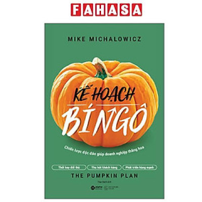 Sách - Kế Hoạch Bí Ngô - The Pumpkin Plan - Chiến Lược Độc Đáo Giúp Doanh Nghiệp Thăng Hoa (Tái Bản 2025)