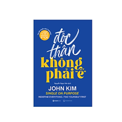 Sách Tư Duy - Kĩ Năng Sống : Độc Thân Không Phải "Ế"