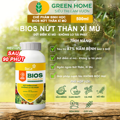 Chế Phẩm Sinh Học Bacte Bios Nứt Thân Xì Mủ, Green Home, Chai 500ml, Từ Thảo Mộc Hiệu Lực Nhanh Mạnh