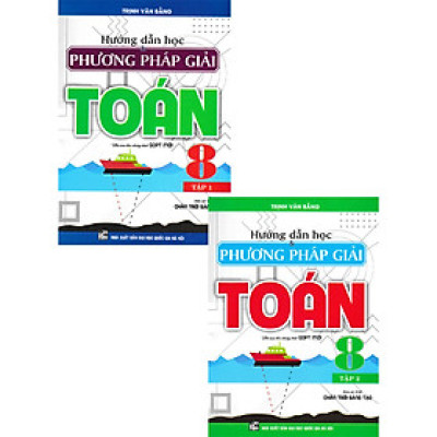 combo hướng dẫn học và phương pháp giải toán 8 - tập 1 + 2 (bám sát sgk chân trời sáng tạo - bộ 2 cuốn)