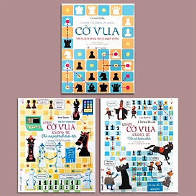 Bộ 3 cuốn sách Chơi cờ vua cùng bé: Những bước đi đầu tiên của kiện tướng + Trò chơi phát triển toàn diện + Ván cờ hoàn chỉnh