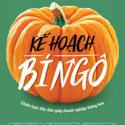 Sách - Kế Hoạch Bí Ngô - The Pumpkin Plan - Chiến Lược Độc Đáo Giúp Doanh Nghiệp Thăng Hoa (Tái Bản 2025)