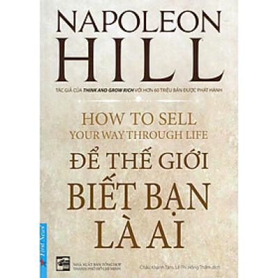 Napoleon Hill Để Thế Giới Biết Bạn Là Ai - Bản Quyền