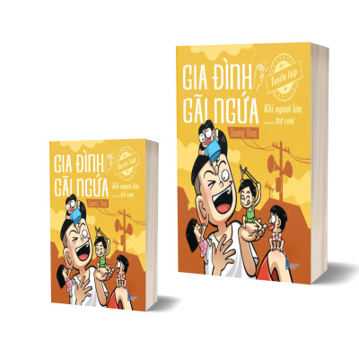 GIA ĐÌNH GÃI NGỨA - TUYỂN TẬP KHI NGƯỜI LỚN …… TRẺ CON