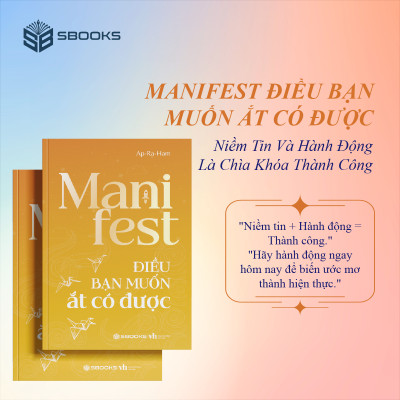 Combo 3 Cuốn Sách Manifest: Mở Khóa Sức Mạnh Bên Trong + Điều Bạn Muốn Ắt Có Được + Sức Mạnh Từ Những Điều Bạn Tin - SBOOKS