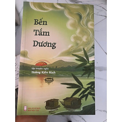 Bến Tầm Dương - Hoàng Kiến Bình (tập truyện ngắn)