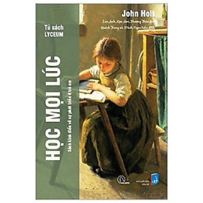 Sách - Học Mọi Lúc - John Holt - Book Hunter