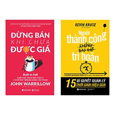 Combo Sách: Đừng Bán Khi Chưa Được Giá + Người Thành Công Không Bao Giờ Trì Hoãn