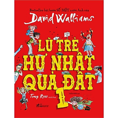 Sách - Lũ trẻ hư nhất quả đất - Tập 1 (David Walliams) (Bìa cứng) (TB 2022)
