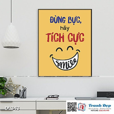 Tranh động lực trang trí phòng làm việc - Đừng bực, hãy tích cực - DL343