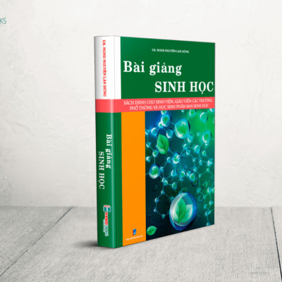 BÀI GIẢNG SINH HỌC – Nguyễn Lân Dũng  - Hanoibooks – NXB Dân Trí