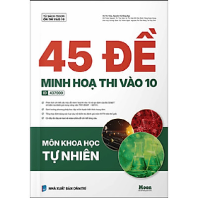 Sách - 45 Đề Minh Hoạ Ôn Thi Vào Lớp 10 Môn Khoa học Tự nhiên