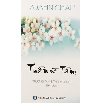 Sách - Phật Tại Tâm + Thân Và Tâm + Thiên Nhiên Tâm - Combo 3 Cuốn - Thiền Sư Ajahn Chah - Chính Thông Book