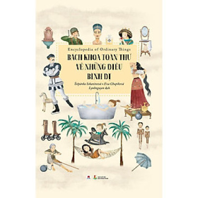 Sách - Bách Khoa Toàn Thư Về Những Điều Bình Dị ( Huy Hoàng )