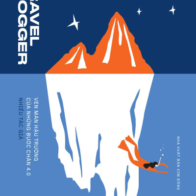 Travel Blogger - Vén Màn Hậu Trường Của Những Bước Chân 4.0