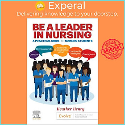 Sách - Be a Leader in Nursing - A Practical Guide f by Heather, RN, BSc Hons Nursing, MBA, Henry (UK edition, paperback)