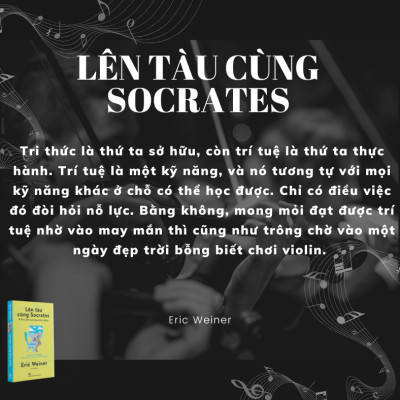 Lên Tàu Cùng Socrates - Đi Tìm Ý Nghĩa Cuộc Sống Từ Các Triết Gia