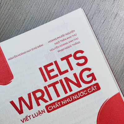 Sách - IELTS WRITING: Viết luận “chất như nước cất” - Tác giả Nguyễn Hoàng Huy