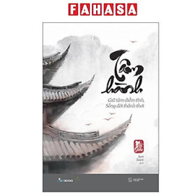 Sách - Tâm Hành - Giữ Tâm Điềm Tĩnh, Sống Đời Thảnh Thơi