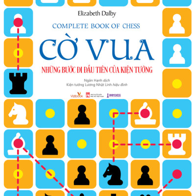 Bộ 3 cuốn sách Chơi cờ vua cùng bé: Những bước đi đầu tiên của kiện tướng + Trò chơi phát triển toàn diện + Ván cờ hoàn chỉnh