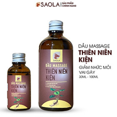 Dầu Massage Body SaoLa, THIÊN NIÊN KIỆN, Giảm Đau Vai Gáy, Nhức Mỏi Xương Khớp, 100% Tự Nhiên, 100ml