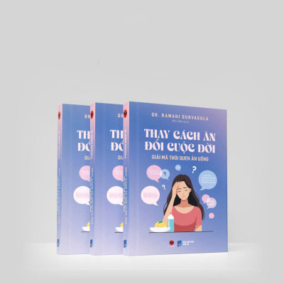 Sách - Thay Cách Ăn Đổi Cuộc Đời - Giải mã thói quen ăn uống - Ấn bản 2025 - Bách Việt