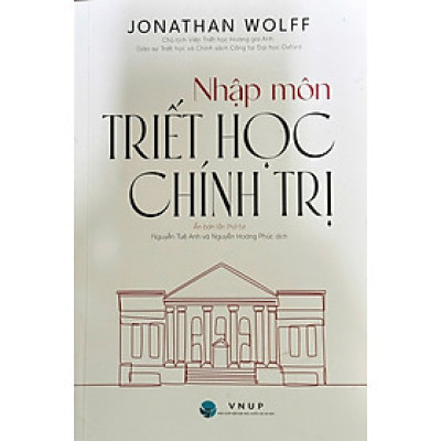 Nhập Môn Triết Học Chính Trị (Tác Giả: Jonathan Wolff)