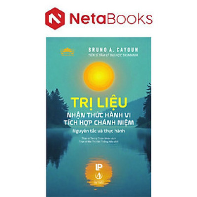 Trị Liệu Nhận Thức Hành Vi Tích Hợp Chánh Niệm - Nguyên Tắc Và Thực Hành