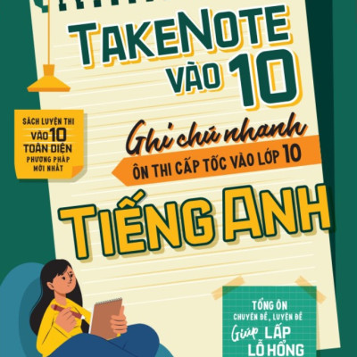 Combo Luyện Thi Vào 10: Tuyển Chọn Bài Nghị Luận Văn Học + Take Note Vào 10 - Ghi Chú Nhanh Ôn Thi Cấp Tốc Tiếng Anh (Bộ 2 Cuốn) (MEGA)