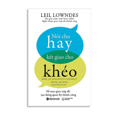 Combo Sách Để Chinh Phục Lòng Người : Thuật Đắc Nhân Tâm (Tái Bản 2020) + Nói Cho Hay Kết Giao Cho Khéo