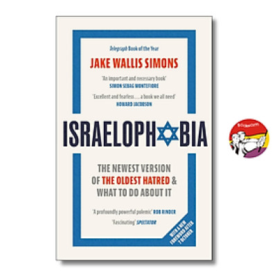 Sách - Israelophobia: The Newest Version of the Oldest Hatred, What To Do About It by Jake Wallis Simons