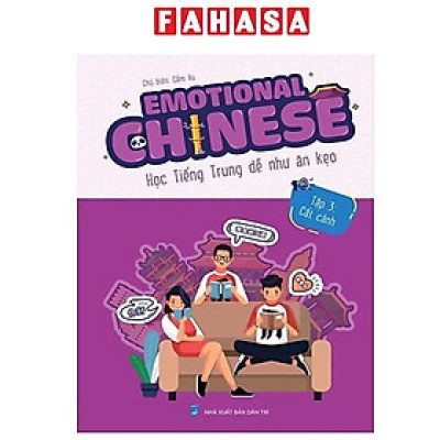 Sách - Emotional Chinese - Học Tiếng Trung Dễ Như Ăn Kẹo - Tập 3 - Cất Cánh