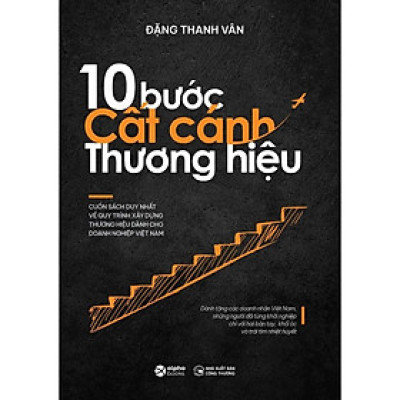 10 Bước Cất Cánh Thương Hiệu ( Bìa Cứng) - Bản Quyền