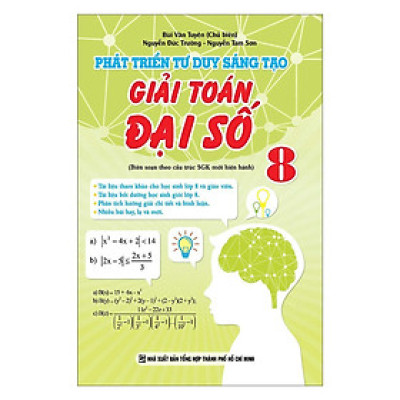 Sách - Phát Triển Tư Duy Sáng Tạo Giải Toán Đại Số Lớp 8 - Khang Việt Book